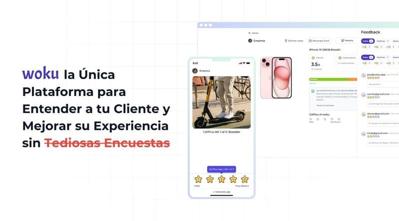 woku la Única Plataforma para Entender a tu Cliente y Mejorar su Experiencia sin Tediosas Encuestas